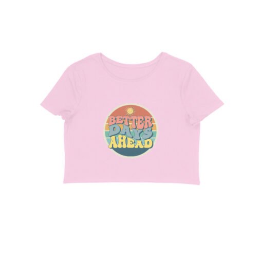 Better Days Ahead Crop-Top For Women - Image 9