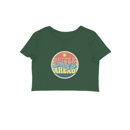 Better Days Ahead Crop-Top For Women - Image 19