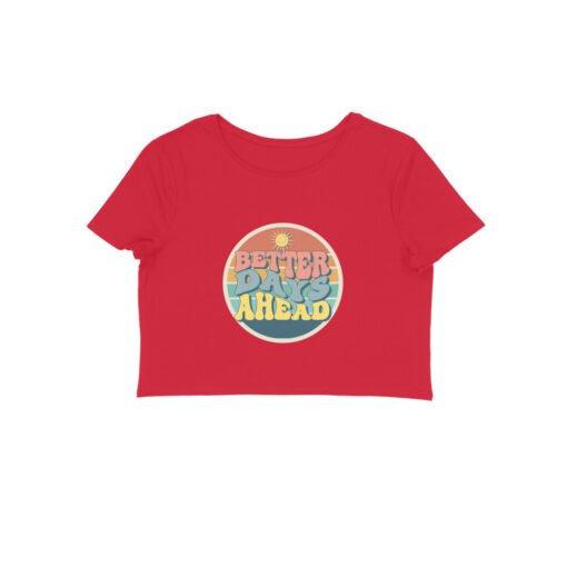 Better Days Ahead Crop-Top For Women - Image 21