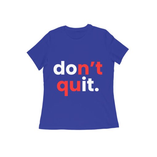 Don't Quit T-Shirt for Women - Image 5