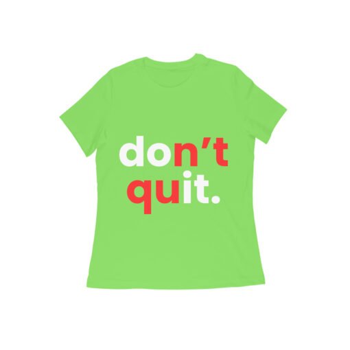 Don't Quit T-Shirt for Women - Image 7