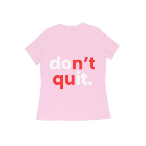 Don't Quit T-Shirt for Women - Image 9