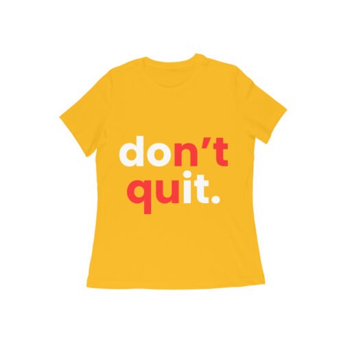 Don't Quit T-Shirt for Women - Image 13