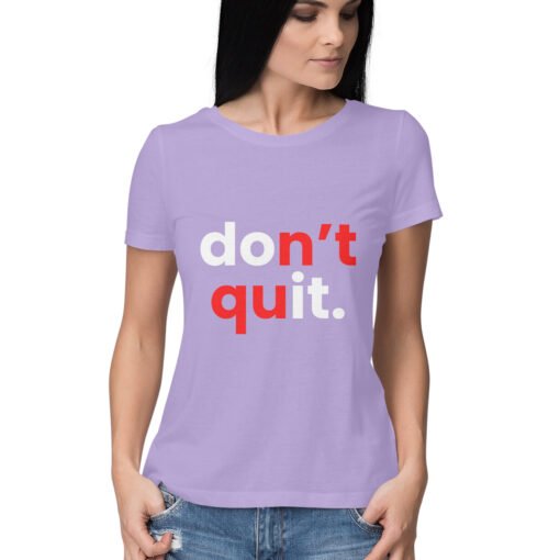 Don't Quit T-Shirt for Women - Image 15